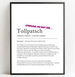 Definition Poster Tollpatsch: Dein humorvolles personalisiertes Geschenk - posterfolio.de